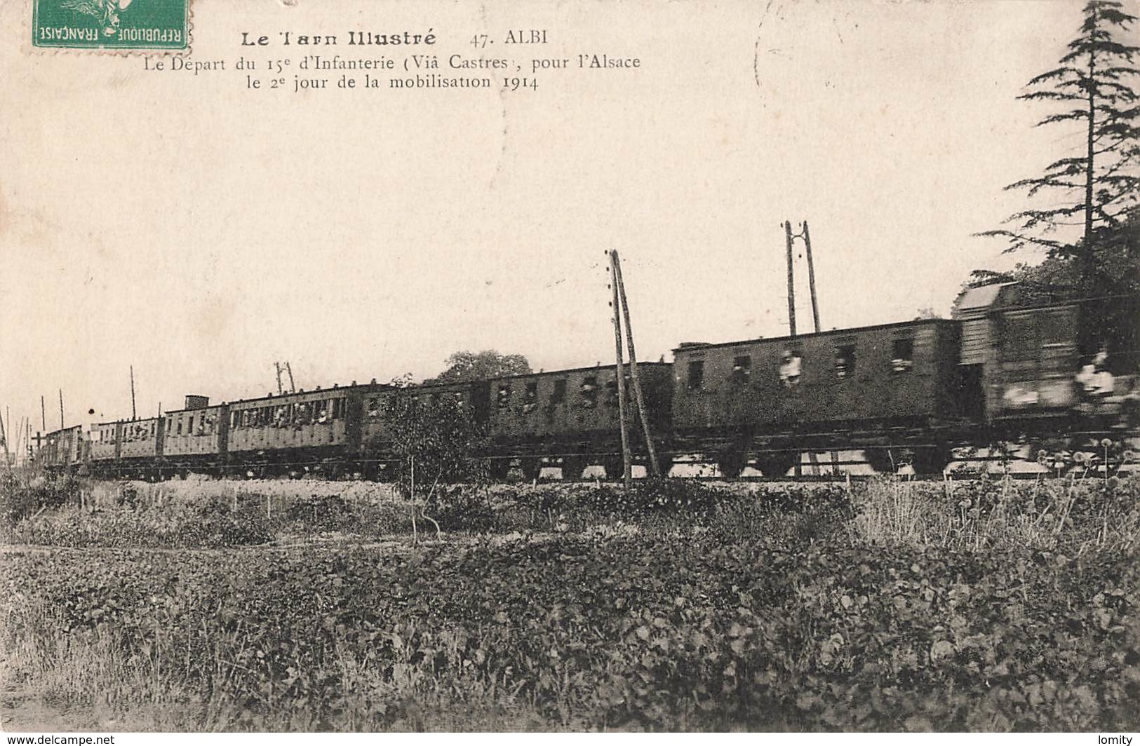 81 Albi Départ Du 15e Regiment Infanterie Via Castres Pour L' Alsace 2e Jour De Mobilisation 1914 Guerre Train - Albi