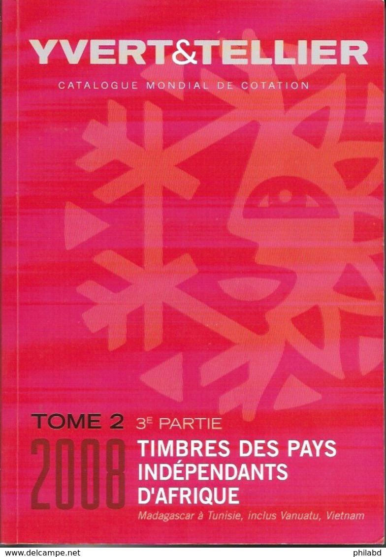 YVERT&TELLIER Tome 2 3ème Partie Pays Indépendants D'Afrique - édition 2008 - Autres & Non Classés