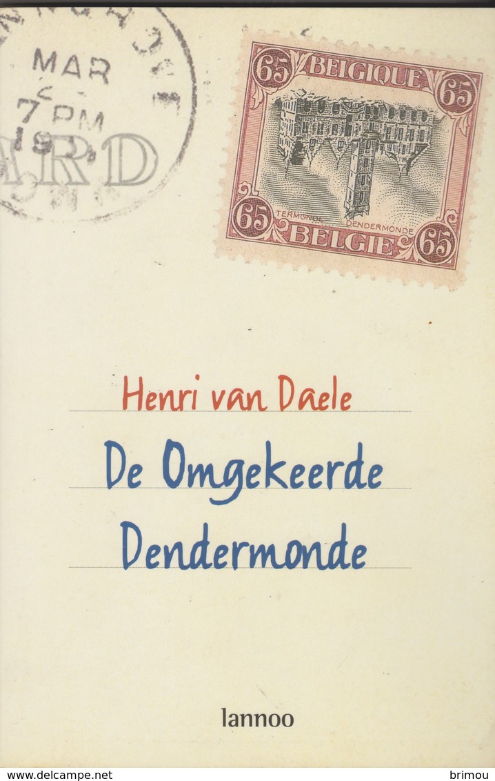 Henri Van Daele, De Omgekeerde Dendermonde, Livre De 136 Pages. - Otros & Sin Clasificación