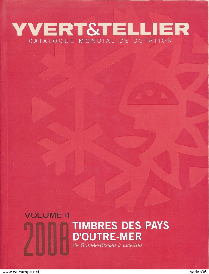 YVERT & TELLIER - CATALOGUE Des TIMBRES Des PAYS D'OUTREMER VOL. N°4 2008 (neuf) - France