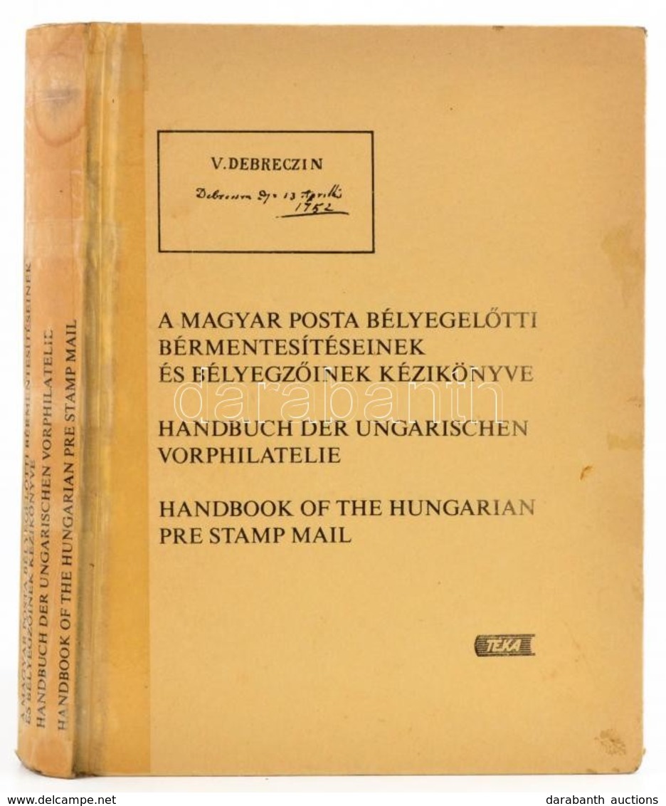 Bér-Makkai-Surányi-Dröge: Bélyeg Előtti Kézikönyv Ragasztott Gerinccel / Handbook Of The Hungarian Pre-stamp Mail - Otros & Sin Clasificación