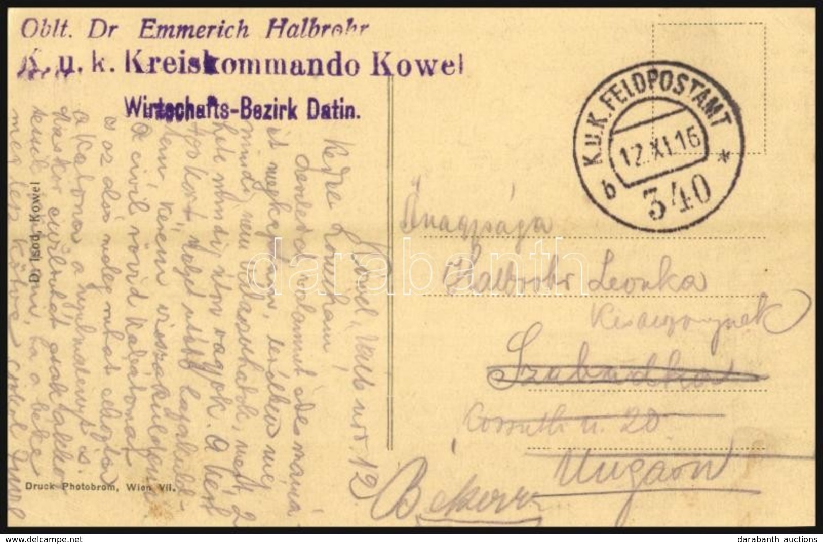 1916 Tábori Posta Képeslap / Field Postcard 'Oblt. Dr. Emmerich Halbrohr K.u.k. Kreiskommando Kowel Wirtschafts-Bezirk D - Otros & Sin Clasificación