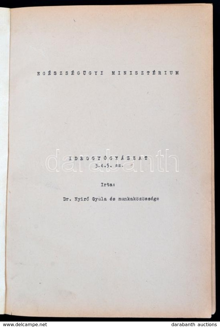 Cca 1953 Orvosi Egyetemi Jegyzetgyűjtemény: Ideggyógyászat 3-5. Rész; Elmegyógyászat 6-8. Rész, összeáll.: Nyírő Gyula é - Sin Clasificación