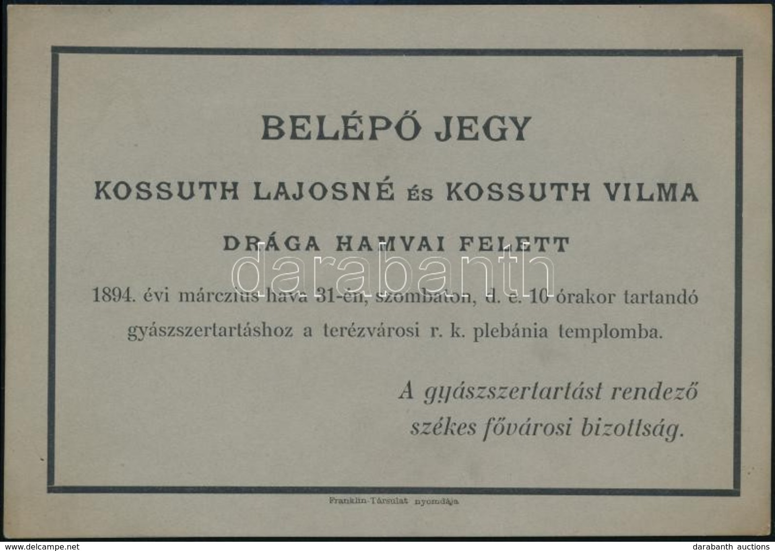 1894 Kossuth Lajos és Feleségéért Mondott Gyászmise Belépőjegye 16x11 Cm - Sin Clasificación