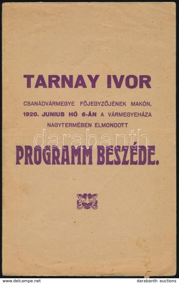 1920 Tarnay Ivor Csanád Vármegye Főjegyzőjének Elmondott Programbeszéde, 8p - Ohne Zuordnung