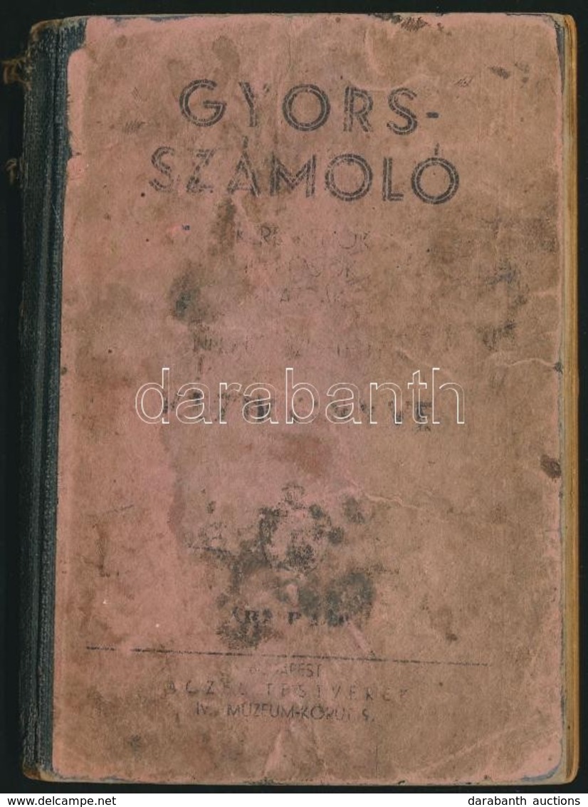 Cca 1920 Gyorsszámoló. Kereskedők, Iparosok, Gazdák Nélkülözhetetlen Kézikönyve. Bp., Aczél Testvérek, Bányai és Várkony - Sin Clasificación