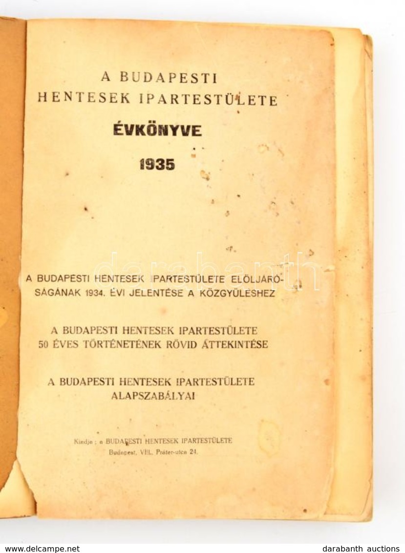 1935 Budapesti Hentesek Ipartestülete. A Budapesti Hentesek Ipartestülete Elöljáróságának 1934. évi Jelentése A Közgyűlé - Sin Clasificación