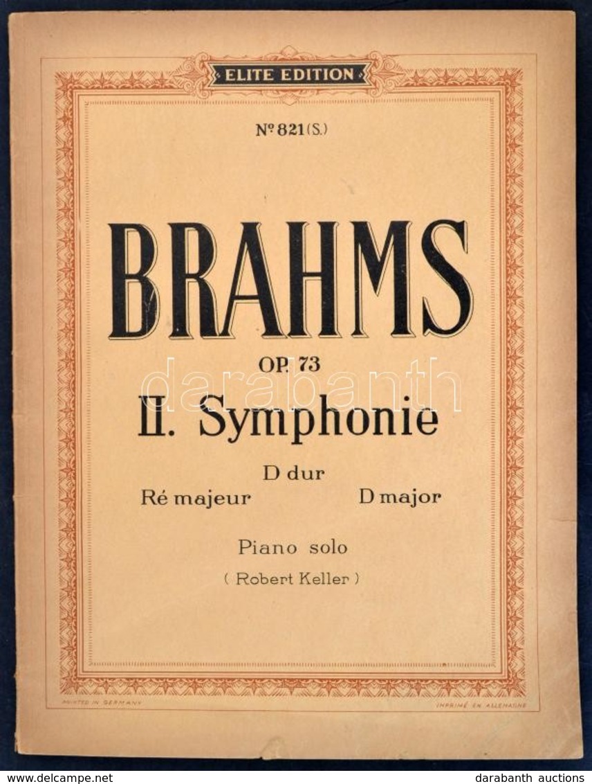 Johannes Brahms: II. Symphonie. D-dur. Op. 73. Piano Solo. Leipzig, én., N. Simrock. Kiadói Papírkötésben, 43 P. - Sonstige & Ohne Zuordnung