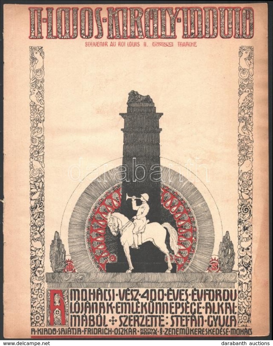 1926-1927 Stefán Gyula: II. Lajos Király Induló. A Mohácsi Vész 400 éves évfordulójának Emlékünnepsége Alkalmából Szerze - Otros & Sin Clasificación