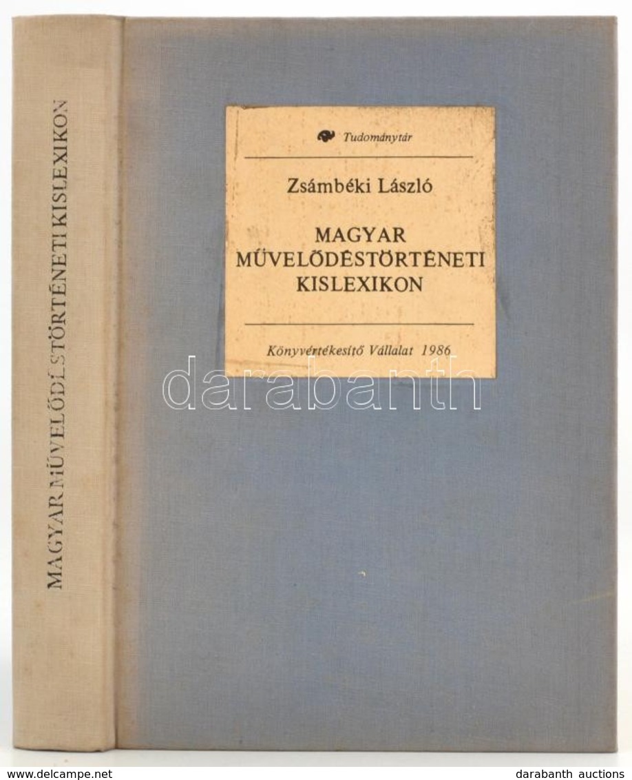 Zsámbéki László: Magyar Művelődéstörténeti Kislexikon. Tudománytár. Bp.,1986, Könyvértékesítő Vállalat. Kiadói Egészvász - Sin Clasificación