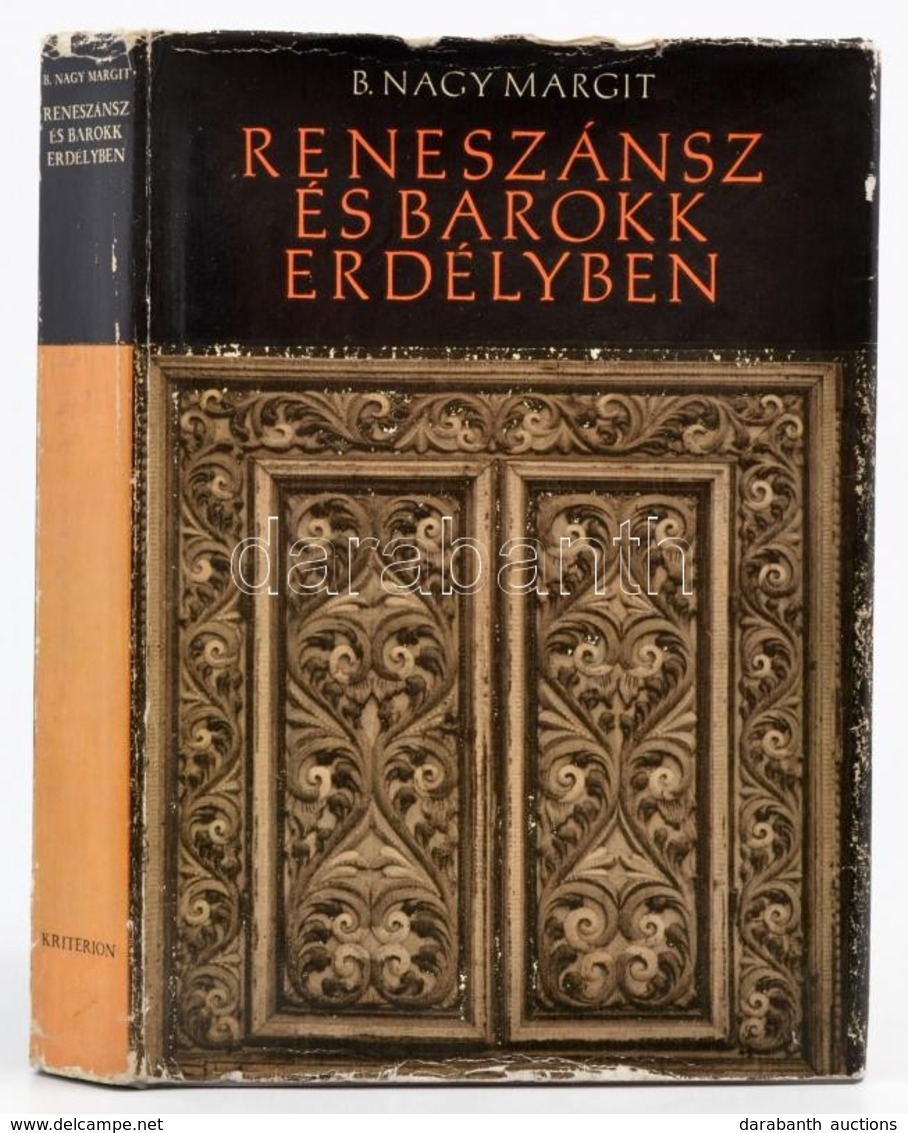 B. Nagy Margit: Reneszánsz és Barokk Erdélyben. Bukarest, 1970, Kriterion, 356+4 P. Fekete-fehér Fotókkal, Kihajtható áb - Ohne Zuordnung