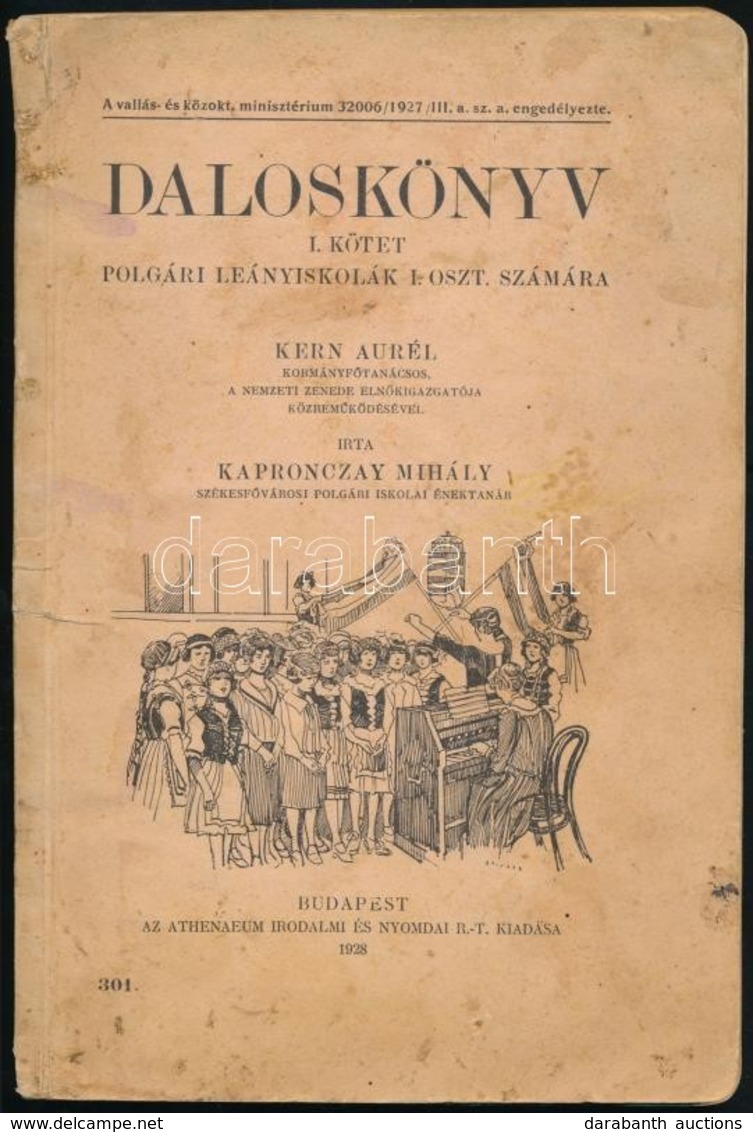 Kapronczay Mihály: Daloskönyv Polgári Leányiskolák 1. Osztálya Számára. Bp., 1927. Athenaeum. Kiadói Papírkötésben. - Ohne Zuordnung