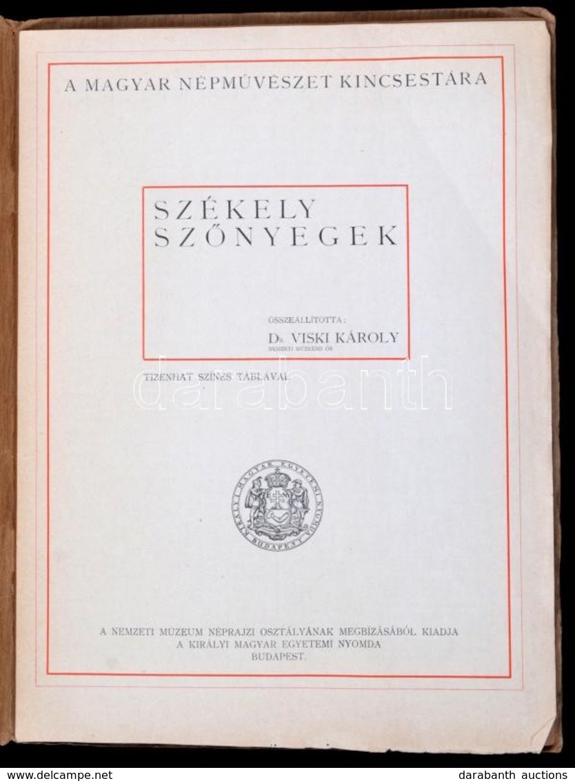 Székely Szőnyegek. Szerk.: Viski Károly. Bp., 1928, Királyi Magyar Egyetemi Nyomda. Tizenhat Színes Képpel. Papírkötésbe - Ohne Zuordnung