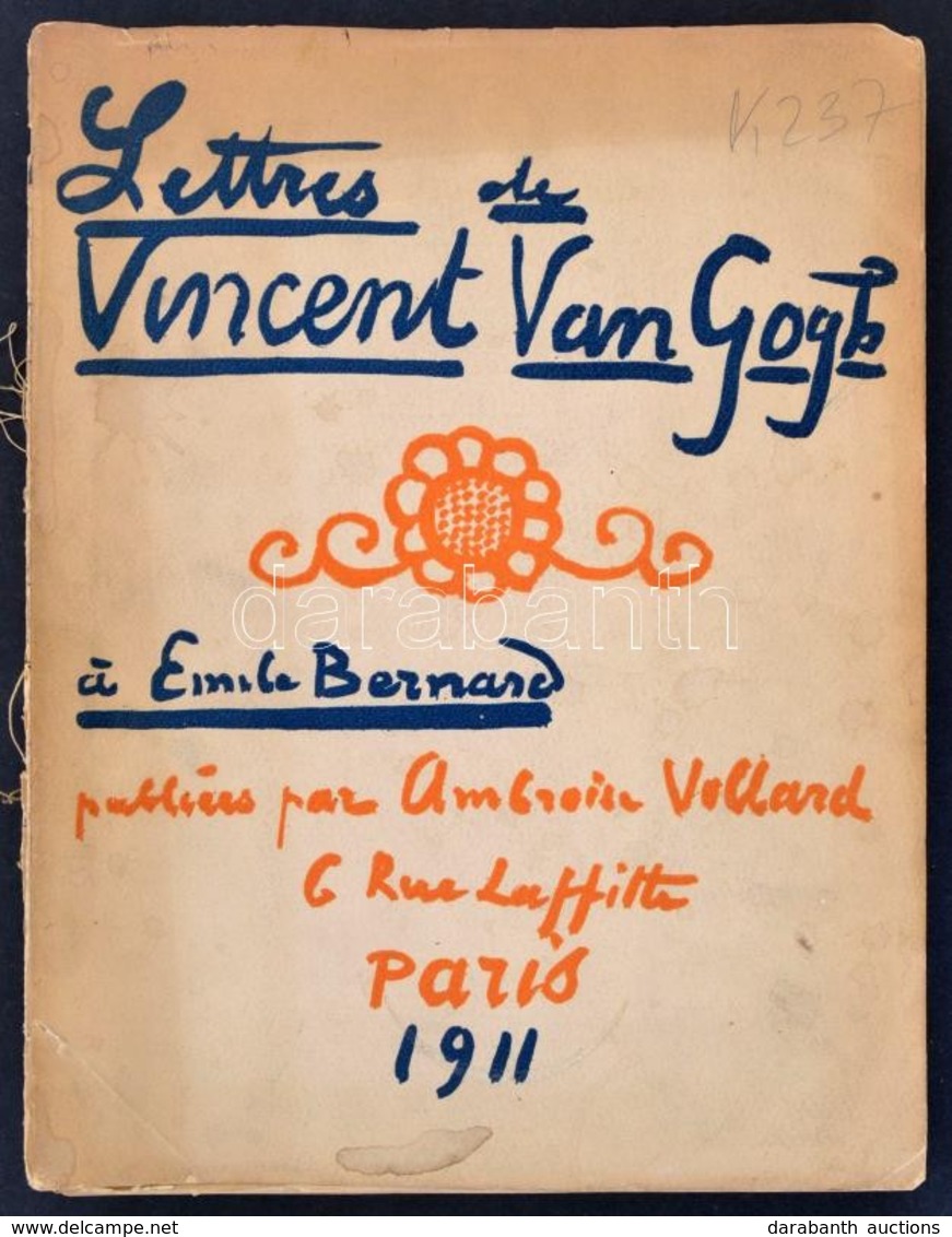 Lettres De Vincent Van Gogh A Émile Bernard. Paris, 1911, Ambroise Vollard. Francia Nyelven. Kiadói Papírkötésben, Hiány - Ohne Zuordnung