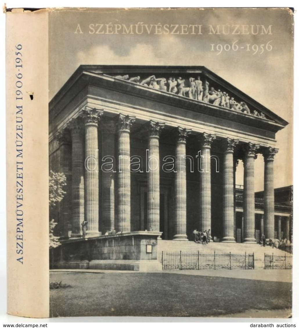 A Szépművészeti Múzeum 1906-1956. Szerk.: Pogány Ö. Gábor, Bacher Béla. Bp.,1956, Képzőművészeti Alap. Kiadói Egészvászo - Ohne Zuordnung
