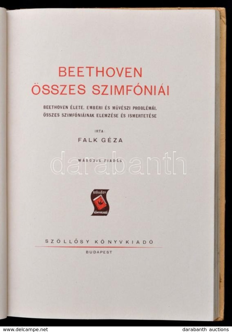 Falk Géza: Beethoven összes Szimfóniái. 
Bp., 1943, Szöllősy. 163 P. Bánó Endre Egészoldalas Illusztrációival. Rajzaival - Ohne Zuordnung