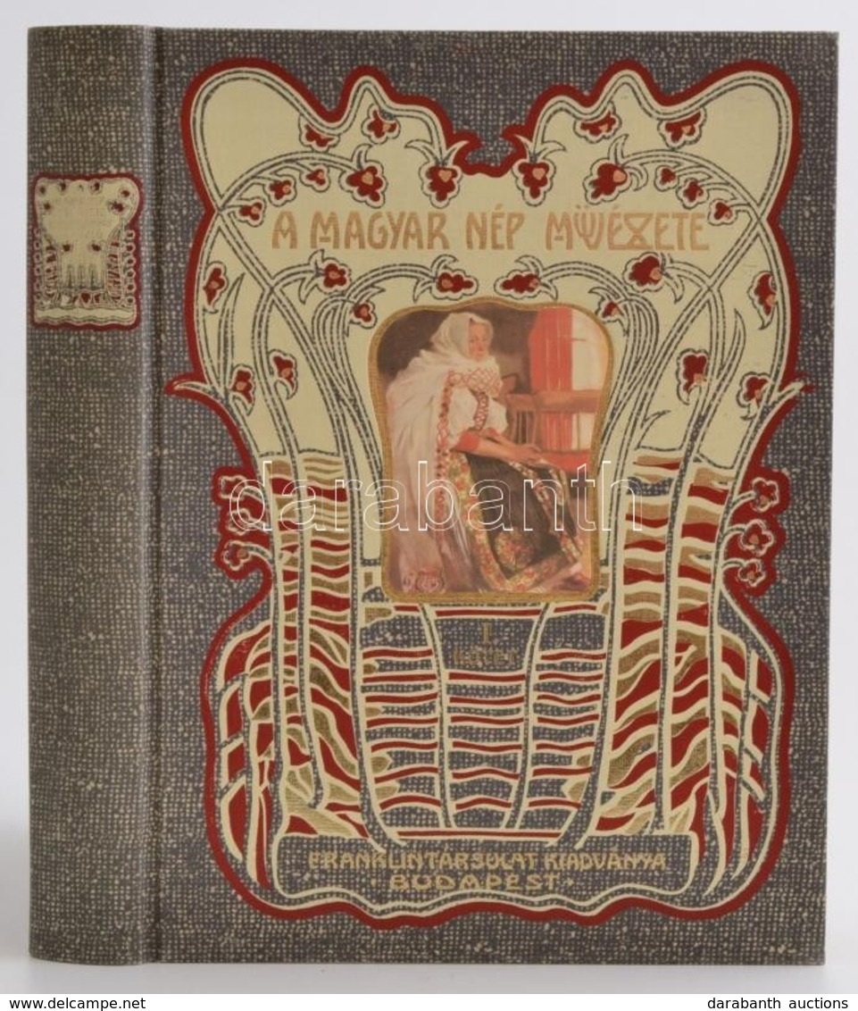 Malonyai Dezső: A Magyar Nép Művészete I. Reprint.  A Kalotaszegi Magyar Nép Művészete. Bp., 1909, Franklin-Társulat (19 - Ohne Zuordnung