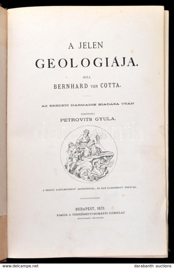 Cotta, Bernhard Von: A Jelen Geológiája. Bp., 1873, Természettudományi Társulat. Megviselt Vászonkötésben. - Sin Clasificación