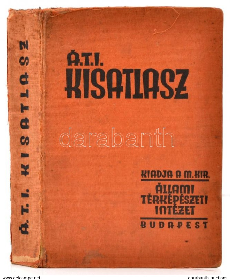 ÁTI Kisatlasz. Földrajz Leírás, Statisztikai Adatok. Bp., 1934, Magyar Királyi Állami Térképészeti Intézet. Kopott, Kiss - Sin Clasificación