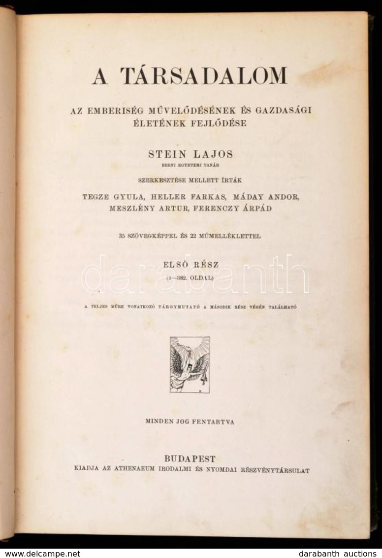 A Társadalom. I. Rész. Szerk.: Stein Lajos. A Műveltség Könyvtára. Bp.,én.,Athenaeum. Kiadói Egészvászon-kötés, Kopott,  - Sin Clasificación