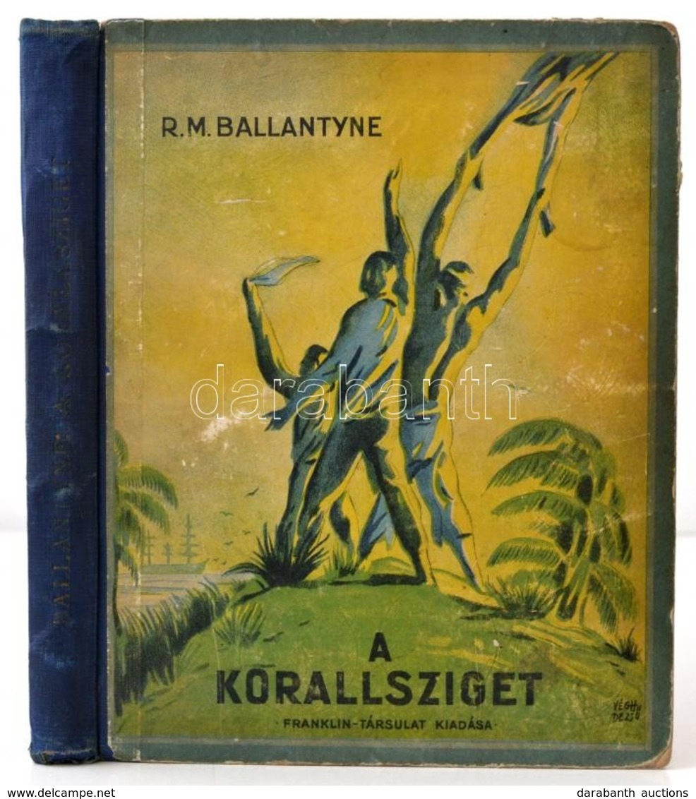 R. M. Ballentyne: A Korallsziget. Fordította: Peterdi István. Bp., é.n., Franklin. Kiadói Félvászon-kötés, Kopott Borító - Sin Clasificación