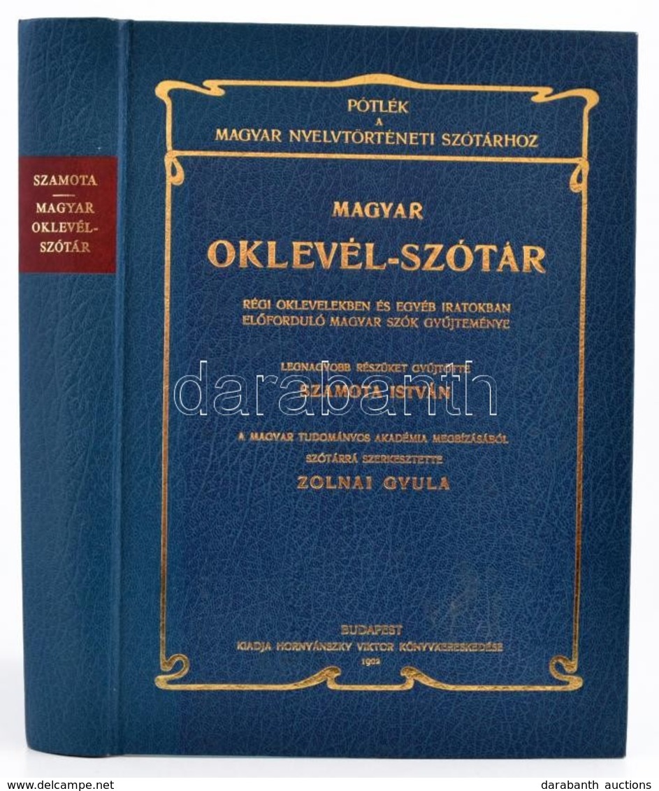 Szamota István: Magyar Oklevél-szótár. Pótlék A Magyar Nyelvtörténeti Szótárhoz. Bp., 1984, ÁKV. Az 1902-1906. évi Kiadá - Sin Clasificación