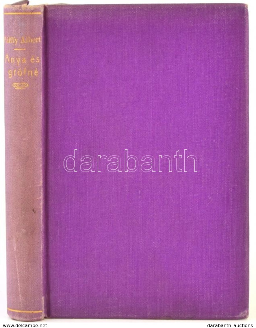 Pálffy Albert: Anna és Grófné. Bp.,1886, Franklin. Első Kiadás. Átkötött Félvászon-kötésben, Névbélyegzéssel. - Sin Clasificación