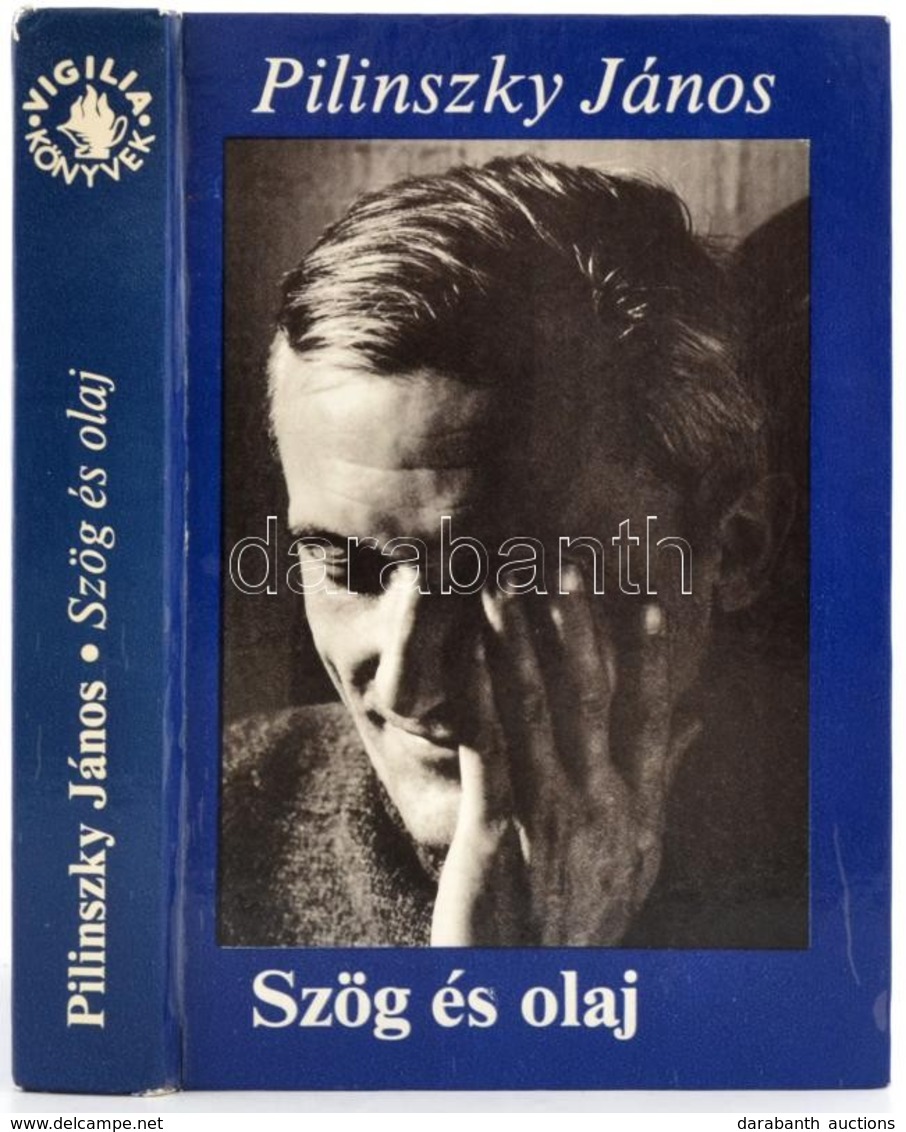 Pilinszky János: Szög és Olaj. Próza. Vigilia-könyvek. Bp.,1982, Vigilia. Kiadói Kartonált Papírkötés. - Sin Clasificación