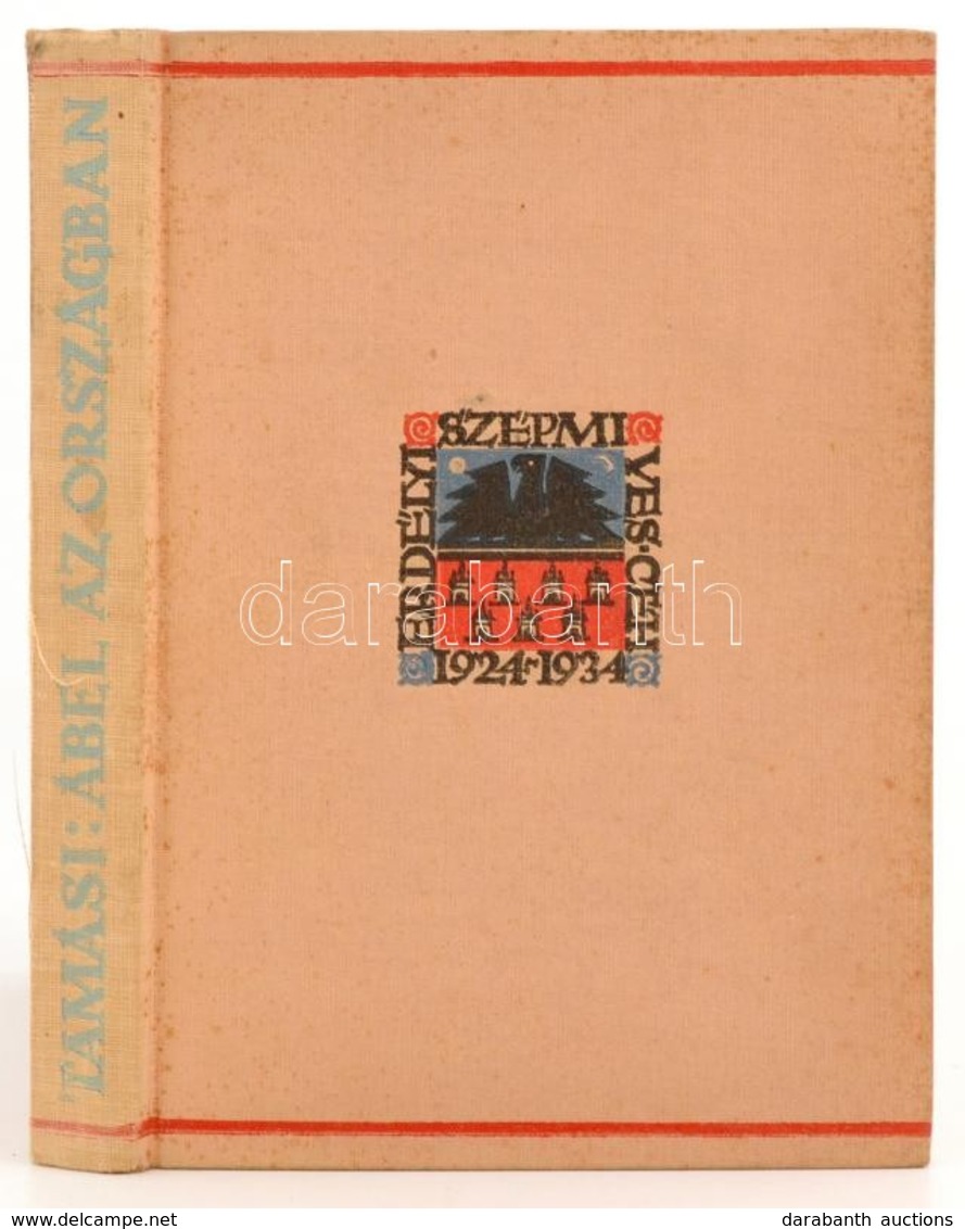 Tamási Áron: Ábel Az Országban. Kolozsvár, 1934, Erdélyi Szépmíves Céh. Kiadói Egészvászon-kötés, A Gerincen Kis Sérülés - Sin Clasificación