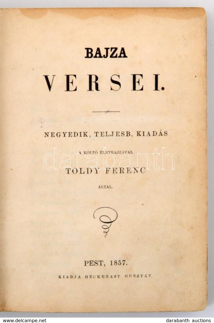 Bajza Versei. A Költő életrajzával Toldy Ferenc által. Pest, 1857, Heckenast Gusztáv, XXII+296 P. Negyedik, Teljesebb Ki - Sin Clasificación