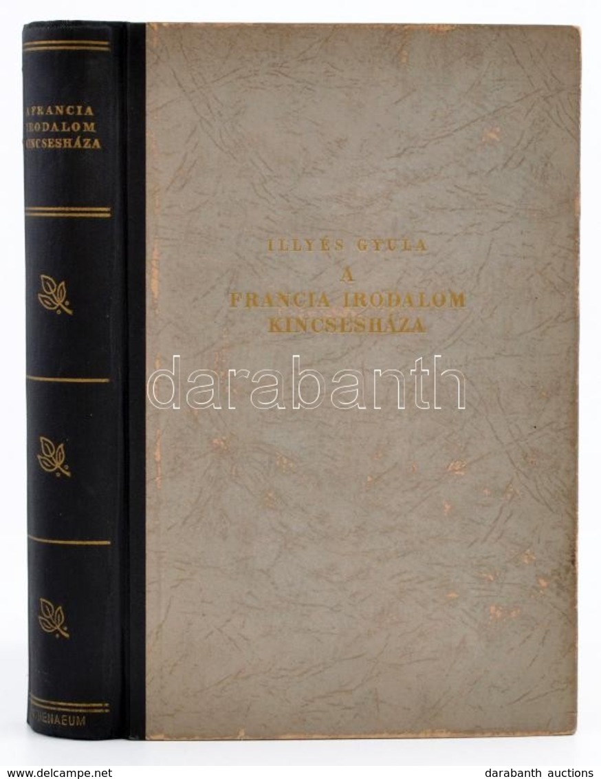 A Francia Irodalom Kincsesháza. Szerk.: Illyés Gyula.Bp., é.n. Athenaeum. Kiadói Félvászon Kötésben. - Sin Clasificación