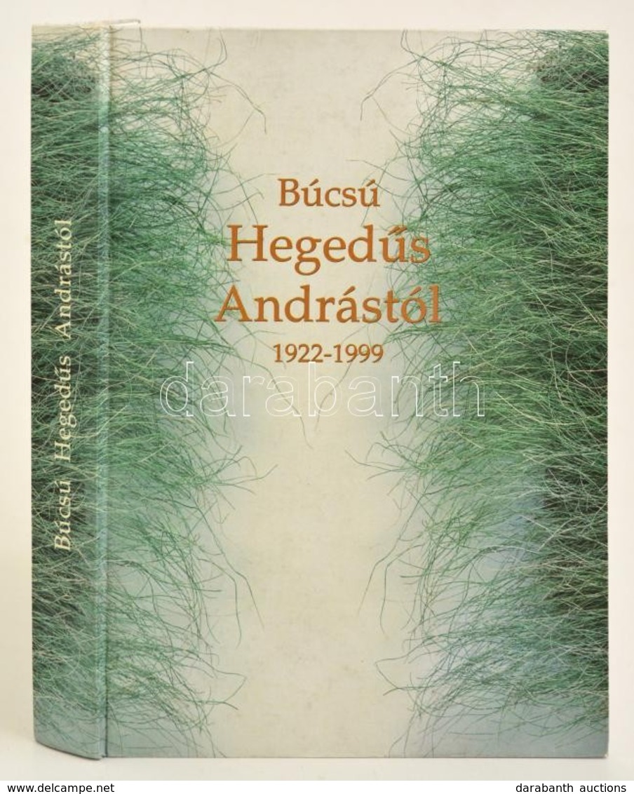 Rozgonyi Tamás-Zsille Zoltán: Búcsú Hegedűs Andrástól. Bp., 2001, Osiris. Zsille Zoltán Dedikációjával! Kiadói Kartonált - Sin Clasificación