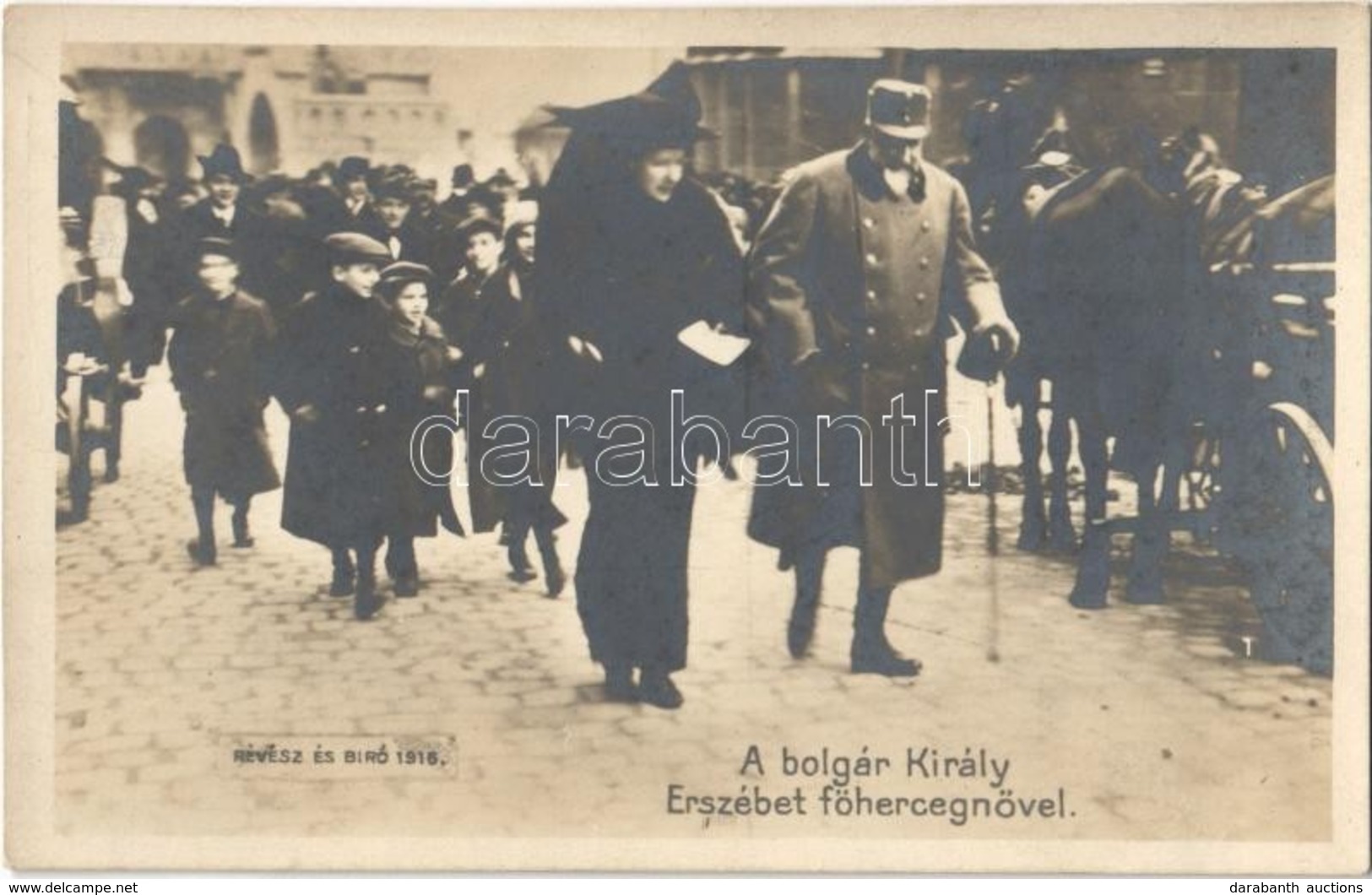 ** T2 A Bolgár Király Erzsébet Főhercegnővel. Révész és Bíró 1916 / Ferdinand I Of Bulgaria With Sisi - Sin Clasificación