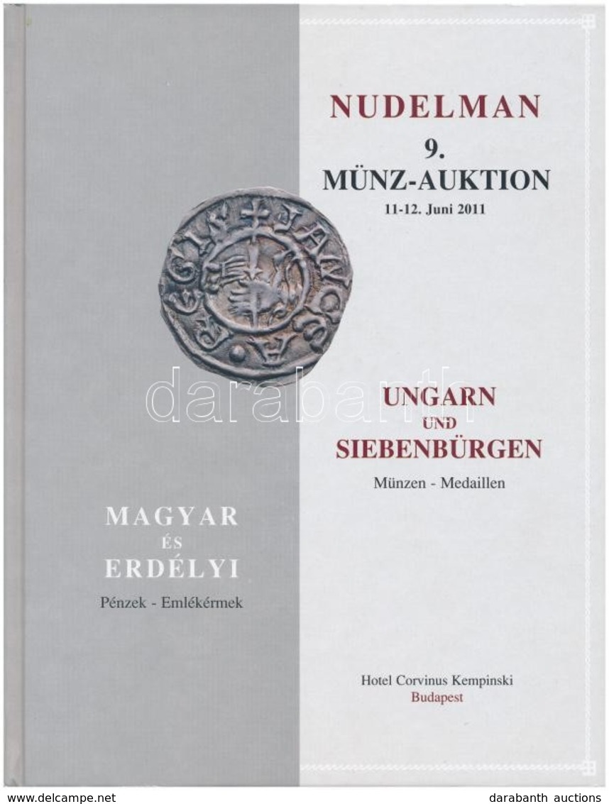 Auktionhaus H.D. Rauch GmbH., L. Nudelman: 9. Münz-Auktion - Magyar és Erdélyi Pénzek - Emlékérmek 2011. Újszerű állapot - Ohne Zuordnung