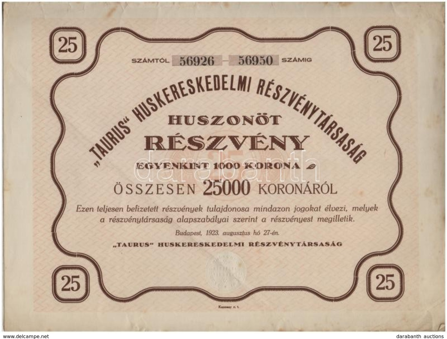 Budapest 1923. ''Taurus' Huskereskedelmi Részvénytársaság' Huszonöt Részvénye Egyenként 1000K-ról, Szárazpecséttel T:III - Sin Clasificación