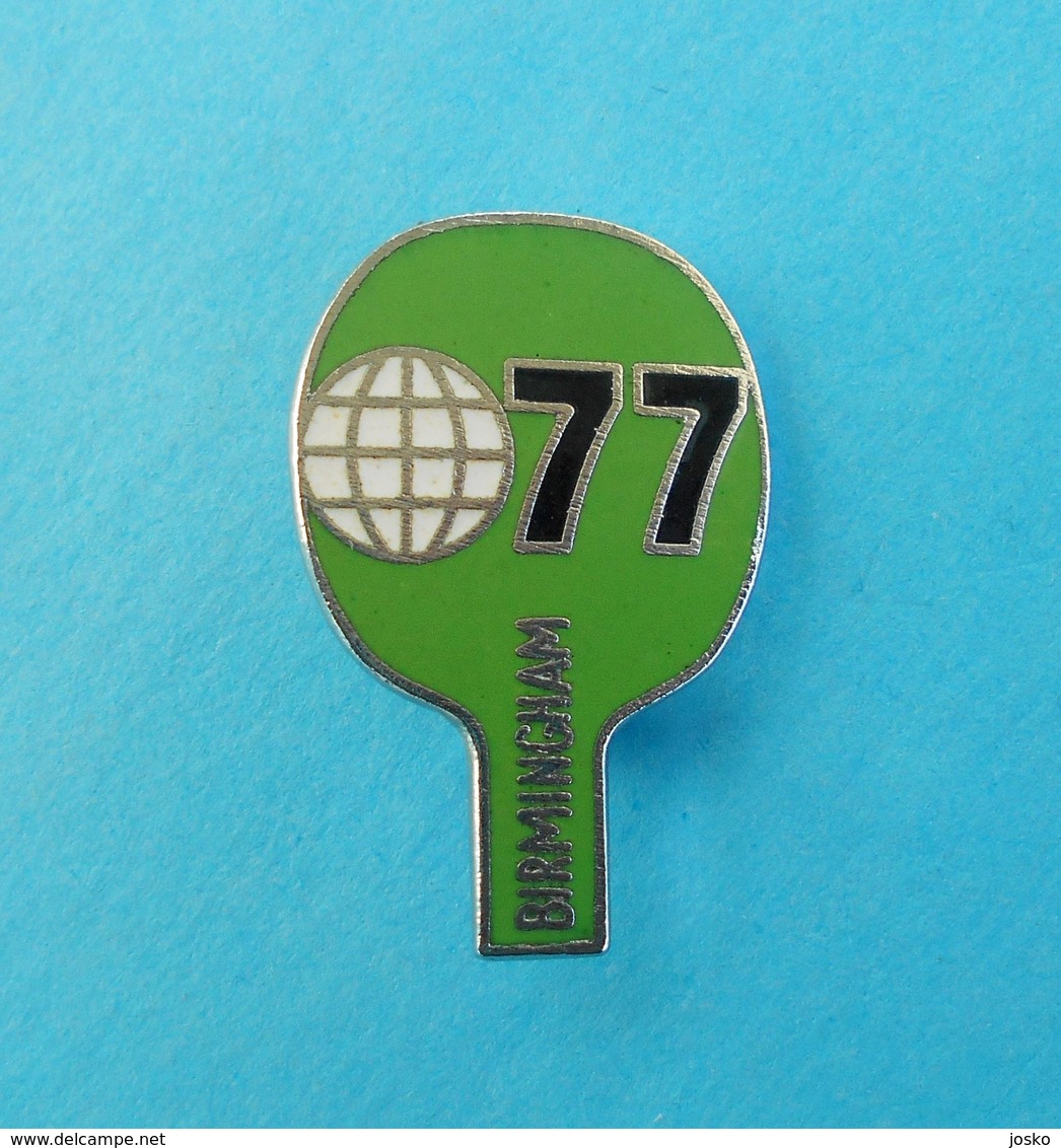 1977 TABLE TENNIS WORLD CHAMPIONSHIPS (BIRMINGHAM - ENGLAND) Old Enamel Badge * Tennis De Table Ping Pong Tischtennis - Tenis De Mesa