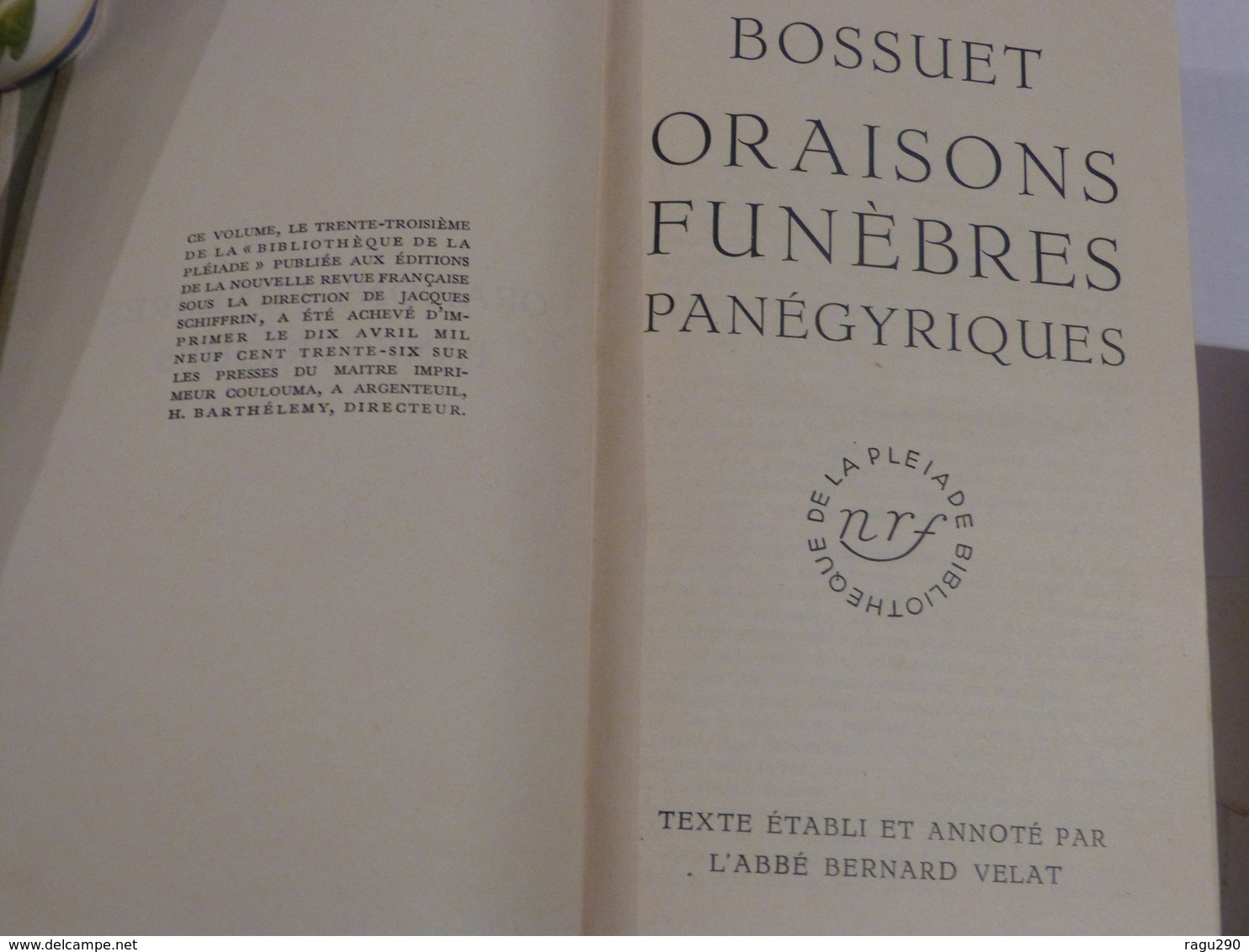 BOSSUET -  ORAISONS FUNEBRES PANEGYRIQUES  éditions  LA PLEIADE - La Pléiade