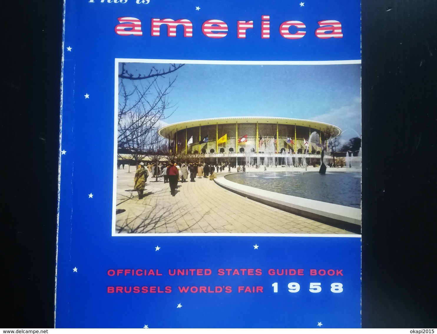 Official United States Guide Book  Brussels World's Fair 1958 Belgium Exposition Internationale Bruxelles Belgique 1958 - Verzamelingen