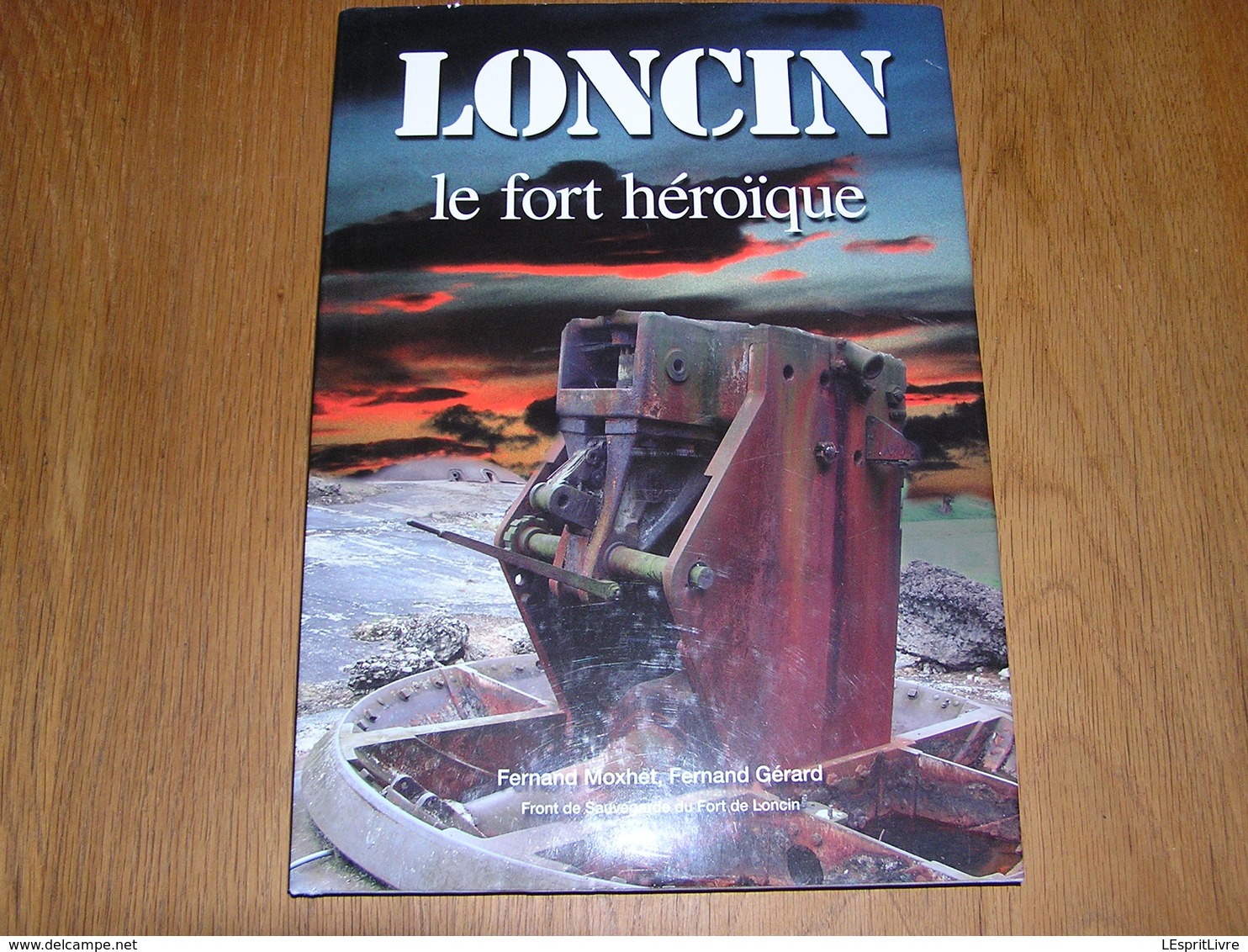 LONCIN Le Fort Héroïque F Moxhet Régionalisme Liège PFL Position Fortifiée Bertha Explosion Artillerie Guerre 14 18 - Oorlog 1914-18