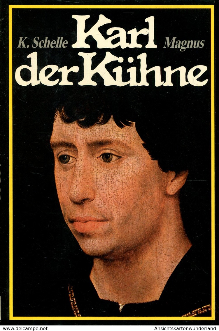 Karl Der Kühne - Burgund Zwischen Lilienbanner Und Reichsadler - 2. Middeleeuwen
