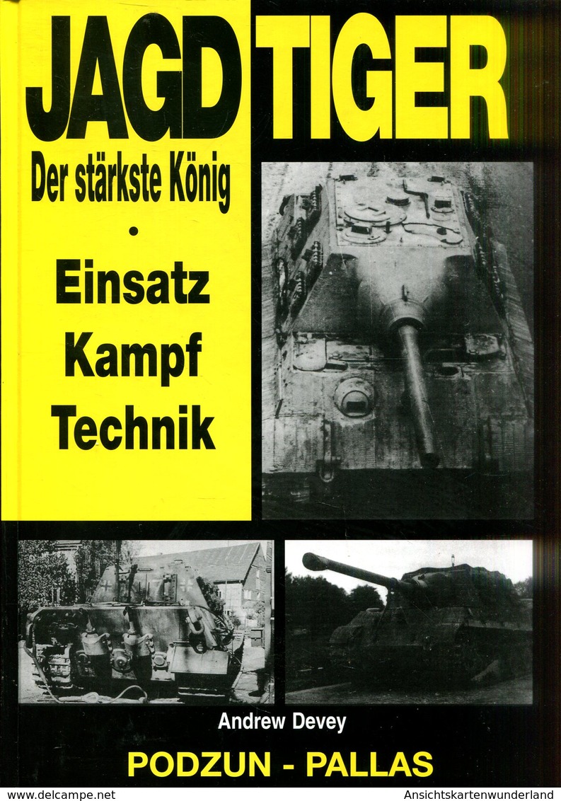 Jagdtiger - Der Stärkste König. Einsatz, Kampf, Technik - German