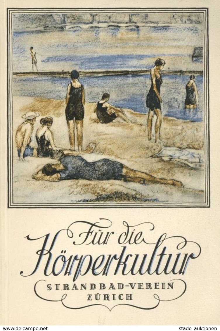 Buch Für Die Körperkultur Hrsg. Stranbad Verein Zürich 1925 224 Seiten Sehr Viele Abbildungen II (Einband Einriss) - Sonstige & Ohne Zuordnung