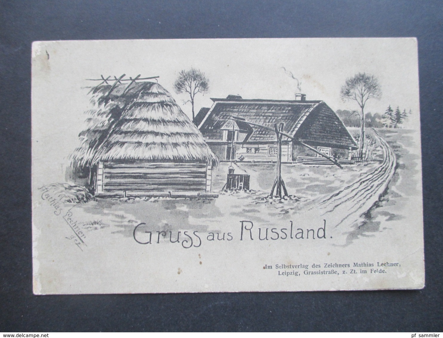 DR Feldpost 1. WK Feldpost 1915 Künstler AK Gruss Aus Russland Selbstverlag Mathias Lechner Leipzig Zur Zeit Im Felde - Gruss Aus.../ Grüsse Aus...