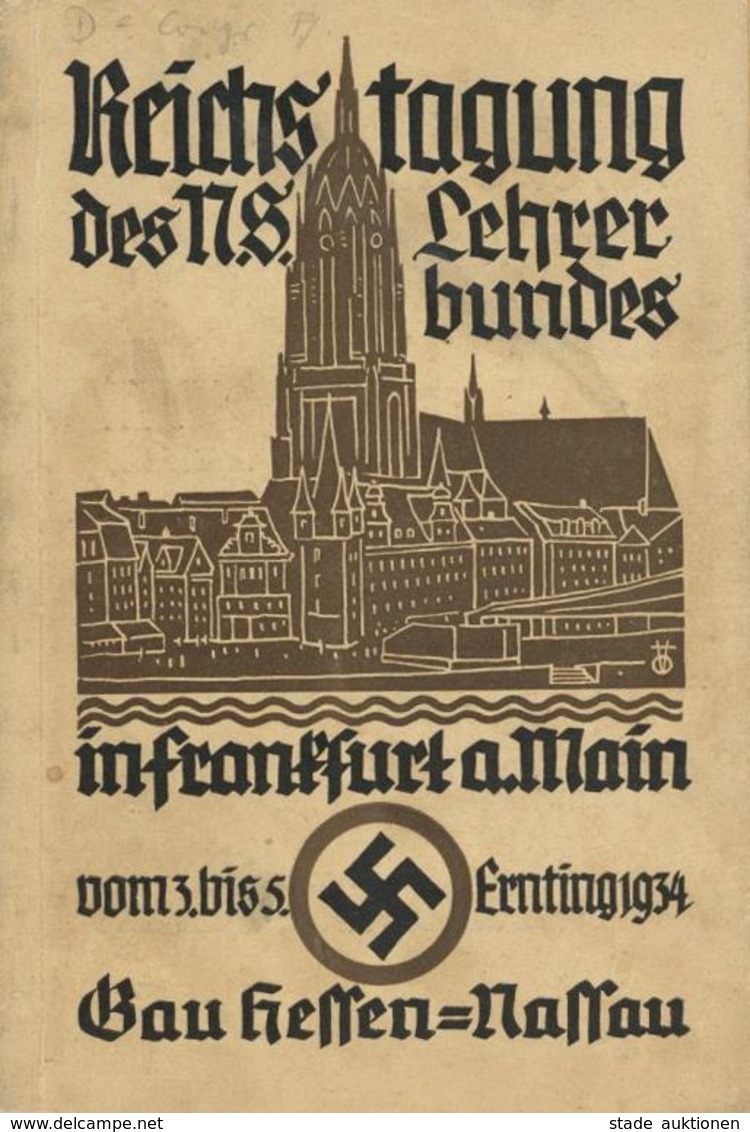 FRANKFURT/Main WK II - REICHSTAGUNG Des NS-LEHRERBUNDES 1934 - FÜHRER Durch Die Reichstagung - 104 Seiten Und Einigen Ab - Weltkrieg 1939-45