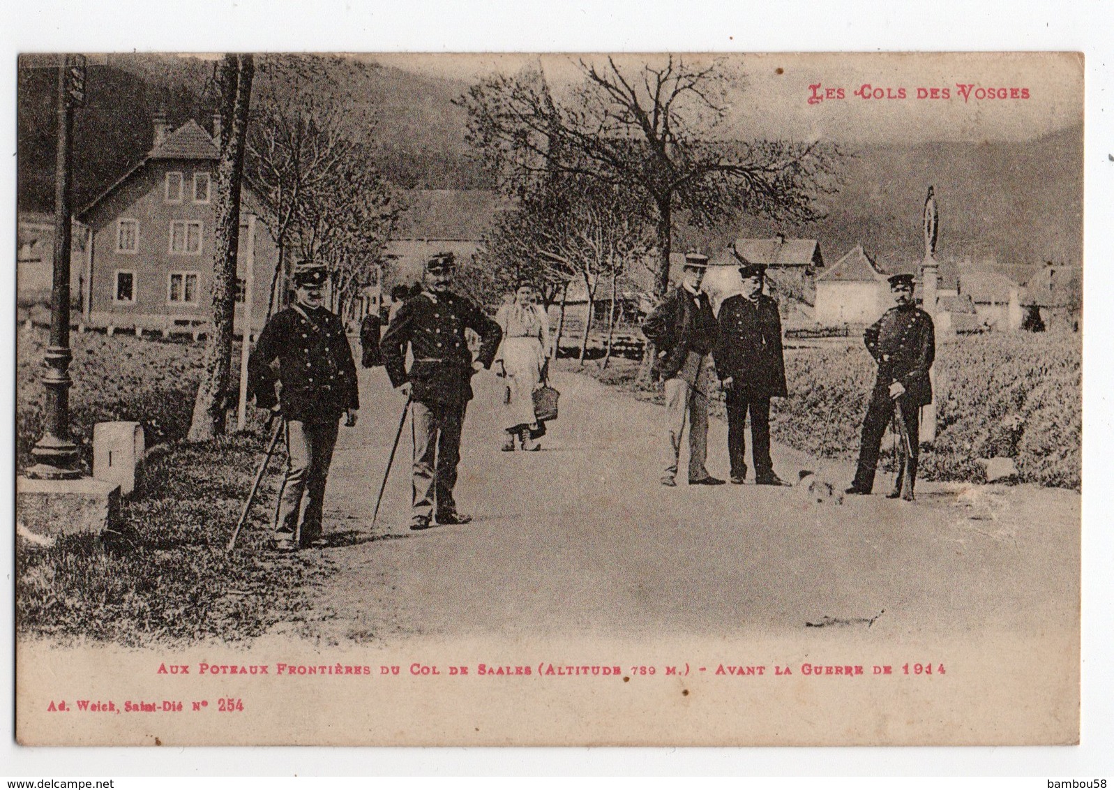 POTEAUX FRONTIERES * COL DES VOSGES * DE SAALES * DOUANIER * Avant Guerre 14/15* Ad. Weick, St Dié - Douane