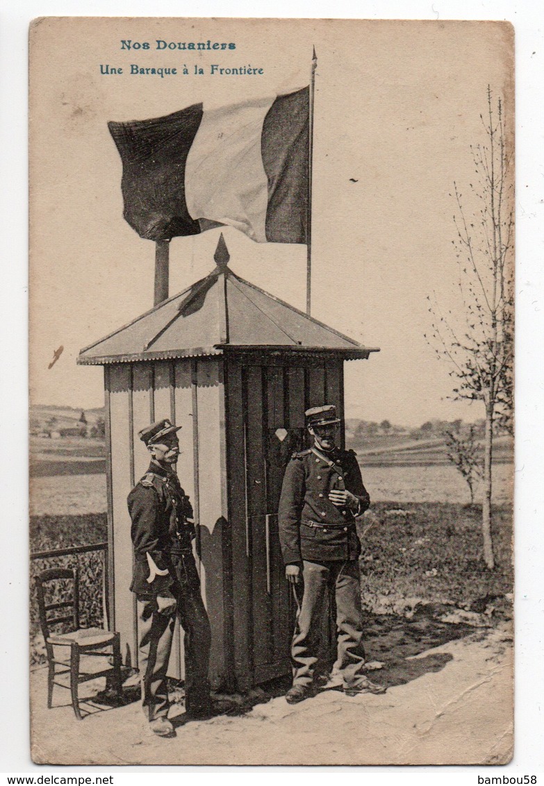 BARAQUE FRONTIERE * DOUANIERS * DRAPEAU/ETENDARD * éditeur Sénéchal, Nancy - Zoll