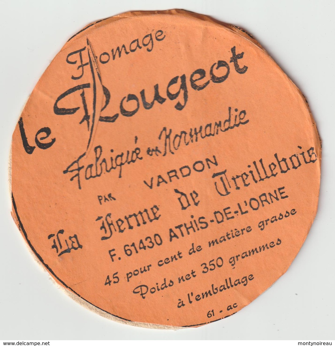 Etiquette Fromage: Camembert  : Orne , Prés  Flers  ;:  ATHIS, Vardon ,  Le  Rougeot  (  Décollée Support  Carton) - Cheese