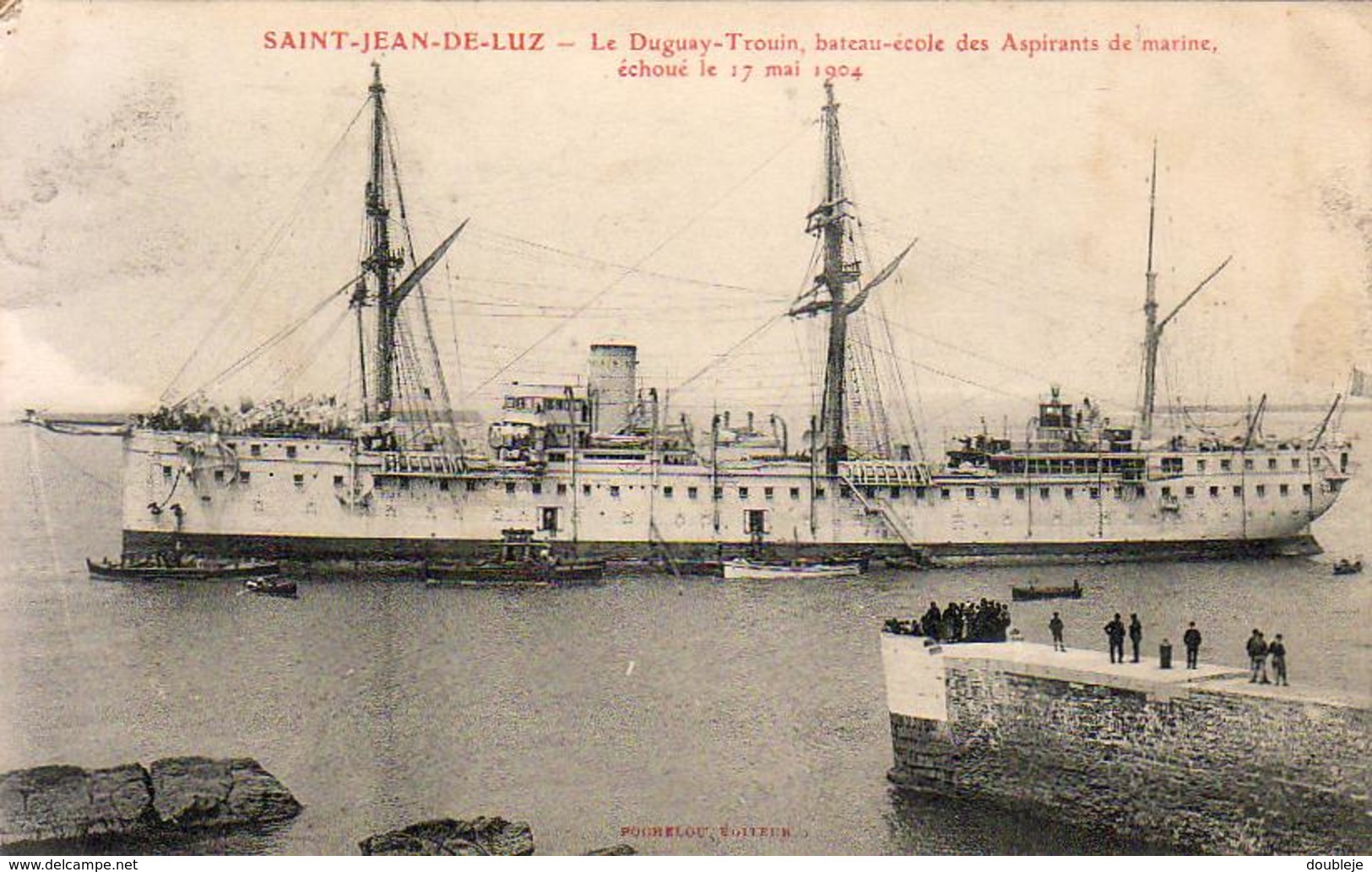 D64  SAINT JEAN DE LUZ Le Dugay Trouin échoué Le 17 Mai 1904  .......... CARTE PEU COURANTE - Saint Jean De Luz