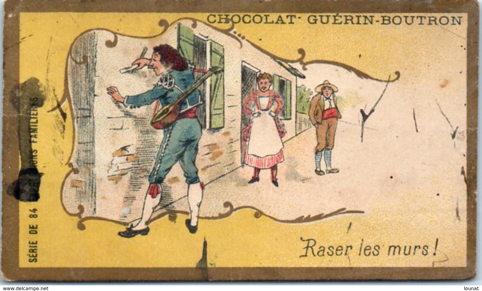 Chromo - Chocolat Guérin Boutron - Raser Les Murs  (état :) - Guérin-Boutron