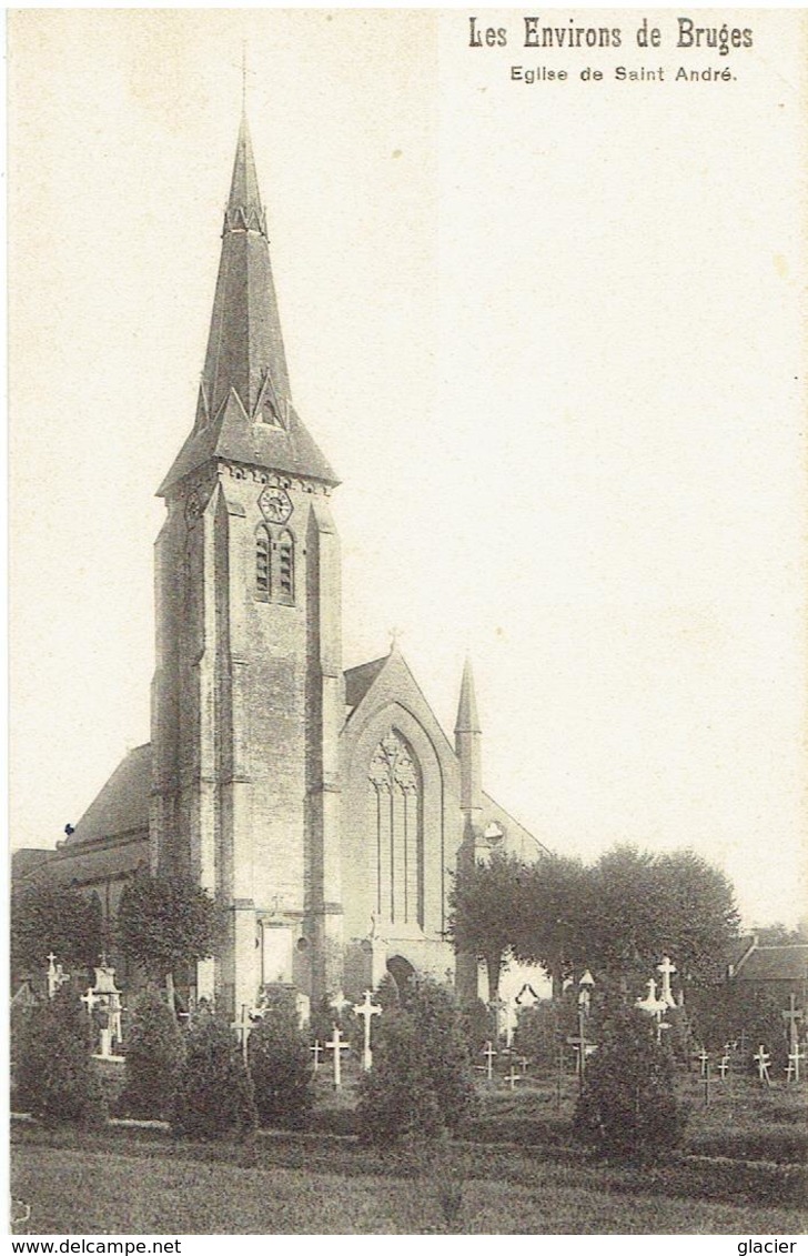 Les Environs De Bruges - Eglise De Saint André - St Andries - Brugge